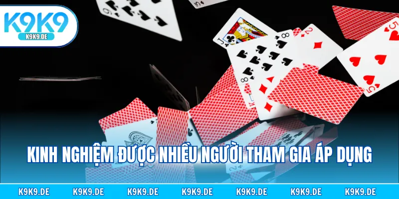 Kinh nghiệm được nhiều người tham gia áp dụng